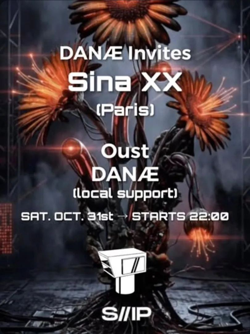 DANÆ Invites: Sina XX, S//Ip, Nikosia