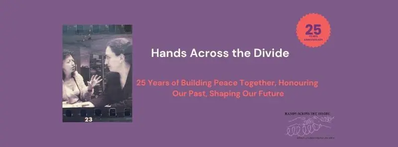 25 Years of Building Peace Together, Honouring Our Past, Shaping Our Future