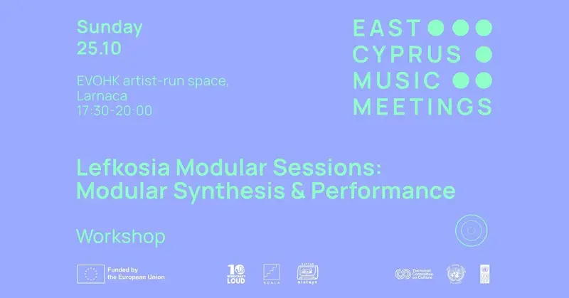 Lefkosia Modular Sessions: Modular Synthesis & Performance | East Cyprus Music Meetings