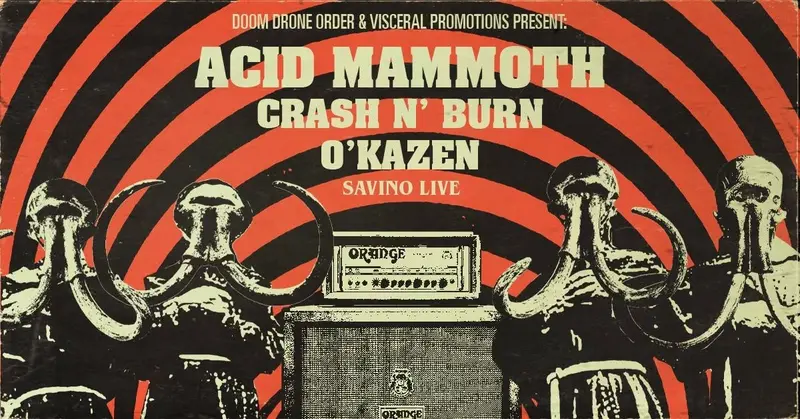 ACID MAMMOTH | CRASH N' BURN | O'KAZEN at SAVINO LIVE