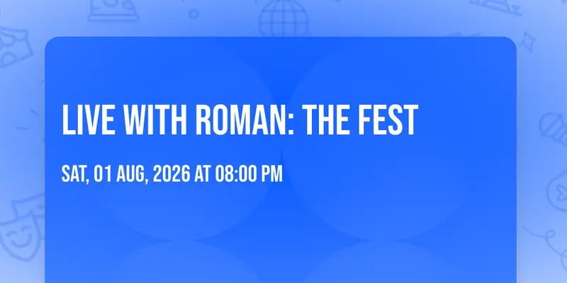 Live with Roman: The Fest