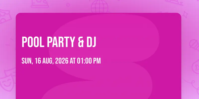 POOL PARTY & DJ