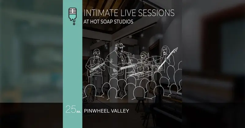 Pinwheel Valley @ Hot Soap Studios (Int Session # 11)