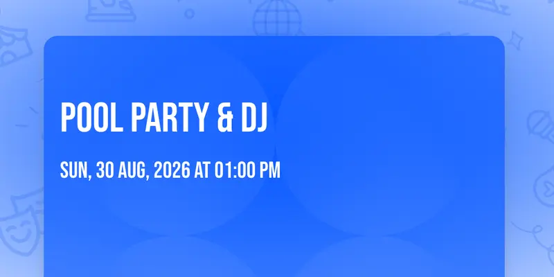 POOL PARTY & DJ