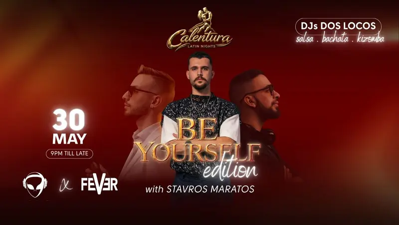 CALENTURA (Be yourself Edition) with Stavros Maratos - NICOSIA