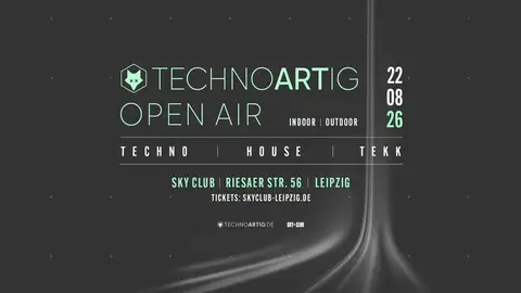 22.08.2026 - TechnoARTig! Open Air. - SKY CLUB LEIPZIG
