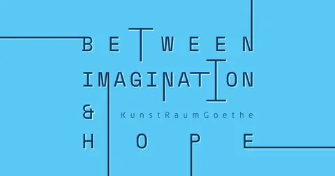 BETWEEN IMAGINATION AND HOPE - Exhibition opening