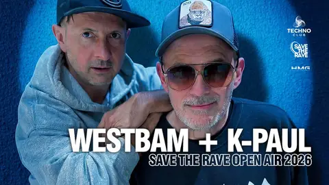 WESTBAM + K-PAUL • SAVE THE RAVE OPEN AIR • 06.06.26 • Gera