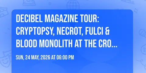 Decibel Magazine Tour: Cryptopsy, Necrot, Fulci & Blood Monolith at The Crofoot Ballroom