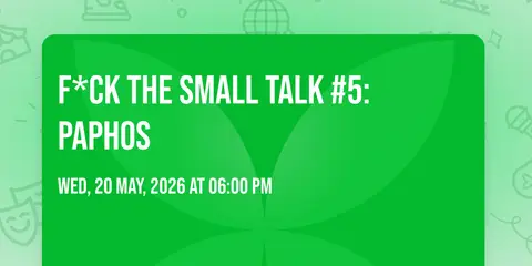 F*ck the Small Talk #5: Paphos 🎈