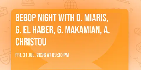 Bebop Night with D. Miaris, G. El Haber, G. Makamian, A. Christou