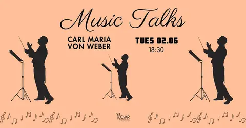 Music Talks: Carl Maria von Weber