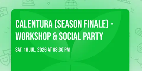 Calentura (Season FINALE) - Workshop & Social Party